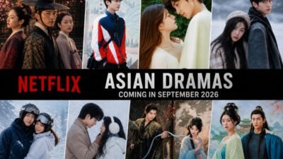 K-Dramas and C-Dramas Coming to Netflix in September 2026